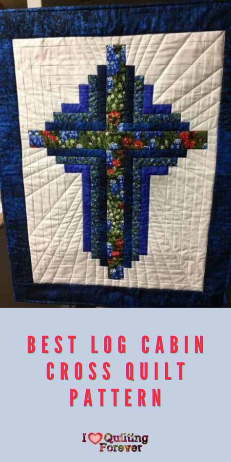 3 Best Log Cabin Cross Quilt Pattern Log Cabin Cross Quilt, Free Barn Quilt Patterns, Cross Quilt Pattern, Quilted Wall Hangings Patterns, Wall Quilt Patterns, Log Cabin Quilt Pattern, Farm Quilt, Cross Quilt, Christmas Quilt Patterns