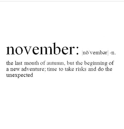 Holidays Quotes, November Quotes, Sweet November, Happy November, November Month, Hello November, Birthday Month, Birthday Quotes, The Words