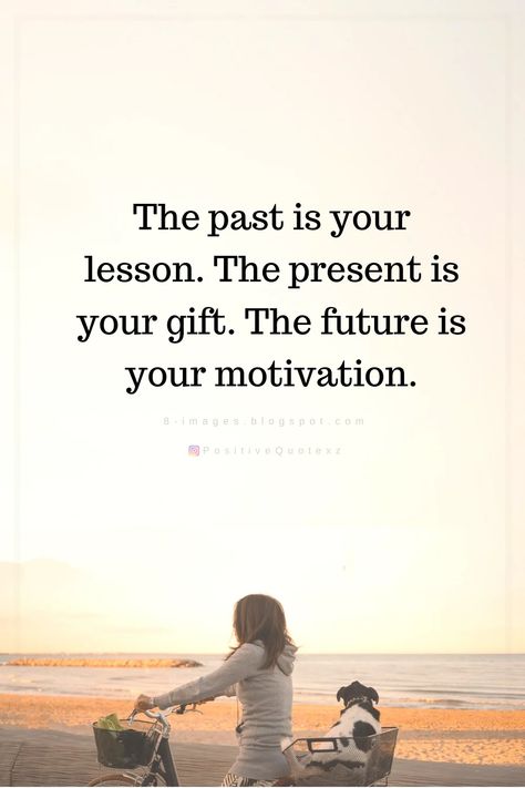 Quotes The past is your lesson. The present is your gift. The future is your motivation. The Past Year Quotes, Past Year Quotes, Past Present Future Tattoo, Past Present Future Quotes, Past And Future Quotes, Bright Future Quotes, Following Your Heart Quotes, Senior Year Quotes, Leaving Quotes