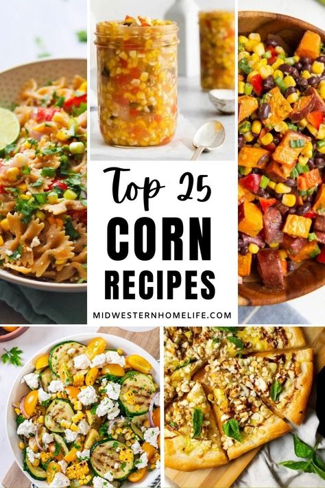 Looking for easy corn recipes? You're in luck! These are the 25 best corn recipes for dips, salads, pastas -- even pancakes and scones -- that feature the natural sweetness of corn. Fish And Corn Recipes, Roasted Corn Recipes Dinners, Ears Of Corn Recipes, Corn Lunch Ideas, Unique Corn Recipes, Corn Recipes Main Dish, Dinners With Corn, Dinner Ideas With Corn, Corn Recipes For Thanksgiving