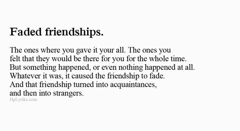 faded friendship Lost Of Friendship Quotes, Drifted Friendship Quotes, Friendship Fades Quotes, Quotes About Ex Friendships, Losing A Friendship Quotes, Friendships Ending Quote, How To End A Friendship Over Text, Friendship Ends Quotes, One Way Friendship Quotes