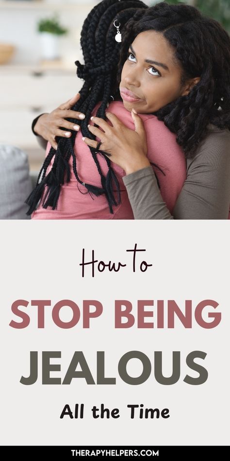 Image features a woman contemplating while hugging another person, illustrating the theme of overcoming jealousy. The text "How To Stop Being Jealous All the Time" invites viewers to explore helpful techniques. The overall style is warm and supportive, emphasizing emotional well-being and personal growth, perfect for anyone looking to understand and manage their feelings of jealousy in a constructive way. Stop Feeling Sorry For Yourself, Stop Being Jealous, Being Jealous, Feeling Jealous, Stop Feeling, Feeling Sorry For Yourself, Self Pity, Fulfilling Life, Break Free