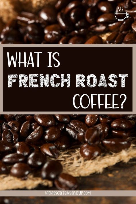 Wondering what French Roast Coffee is? Well, it's not from France. Get all the answers and details in this post. You can decide for yourself if you want to try the darkest roast coffee bean known today. Different Kinds Of Coffee, French Roast Coffee, Coffee Brewing Methods, Coffee Facts, French Roast, Dark Roast Coffee, Coffee Equipment, Roast Coffee, Healthy Coffee