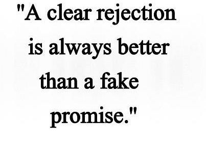 "A clear rejection is always better than a fake promise"  #Rejection #Fake #Promise #picturequotes  View more #quotes on http://quotes-lover.com Rejection Hurts, Promise Quotes, Jack Kerouac, Funny Relationship, True Words, The Words, Great Quotes, Picture Quotes, Relationship Quotes