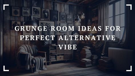 Grunge Room Ideas: Creating Edgy and Vintage Spaces Dark Grunge Bedroom, Vintage Rock Posters, Grunge Room Ideas, Industrial Accents, Grunge Bedroom, Best Home Design, Edgy Aesthetic, Dark Grunge, Grunge Room