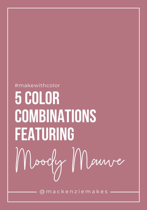 5 Color Combinations Featuring Moody Mauve Mauve Coordinating Colors, Mauve Fall Outfit, Mauve Pink Pants Outfit, Stampin Up Moody Mauve Color Combos, Colors That Go With Dusty Pink, Stampin Up Moody Mauve, Mauve And Blue Color Palette, Colors That Go With Mauve, Colours That Go With Mauve