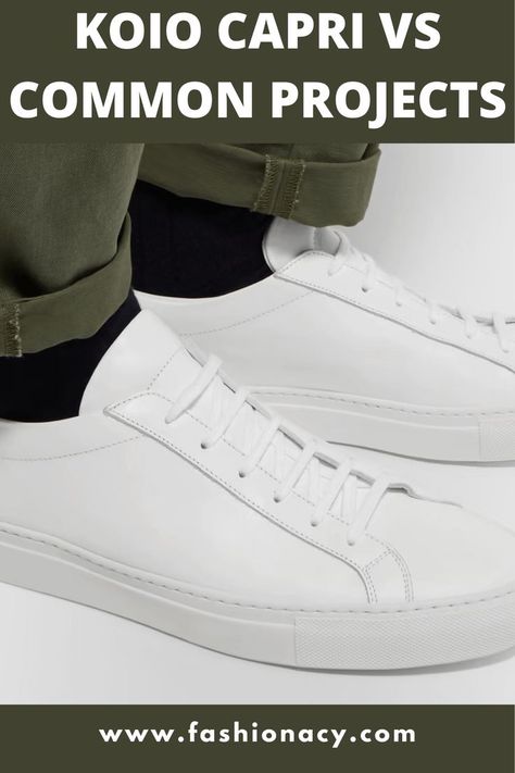 Koio Capri Triple White vs Common Projects Original Achilles Koio Sneakers, Koio Capri, Common Projects, Men Style Tips, The Common, Leather Sneakers, White Sneaker, Men's Fashion, Capri