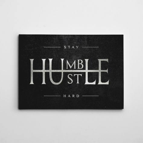 Stay humble and hustle both. Motivational, inspirational and home decor. Hustle Humble, Humble Hustle, Stay Humble Hustle Hard, Beach House Signs, Hustle Hard, Motivational Wall, Stay Humble, Motivational Wall Art, Wall Art Canvas Prints