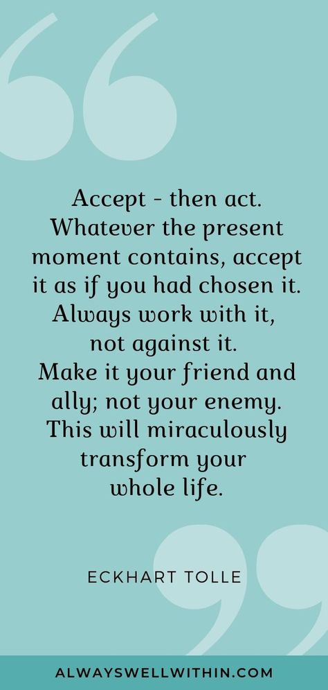 Accept Life Quotes, The Power Of Thought Quotes, Ekhart Tolle Quotes Power Of Now, Making The Best Of It Quotes, Accept Life As It Is Quotes, Now Quotes Power Of, Accepting Life As It Is Quotes, Tolle Quotes Eckhart, Eckert Tolle Quotes