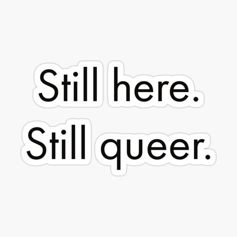 Ally Aesthetic, Queer Stickers, Queer Quote, Lgbtq Stickers, Queer Aesthetic, Feminine Rage, Sticker Inspiration, Hello Sticker, Sticker Inspo