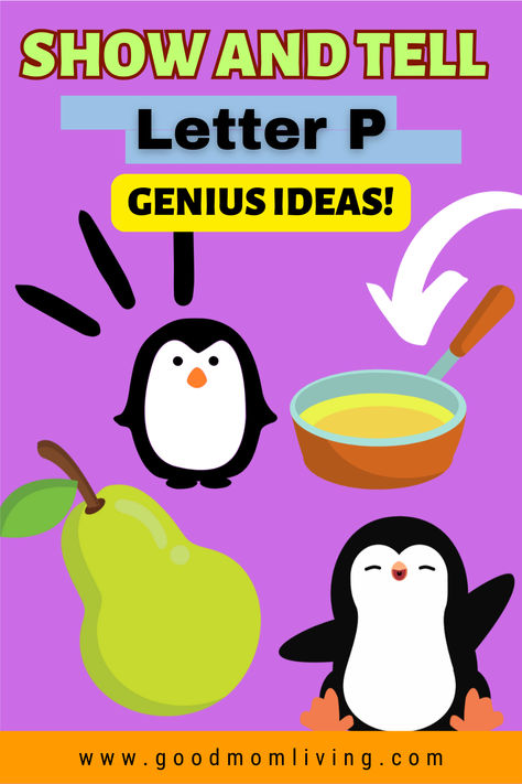 Colorful educational graphic featuring the letter P, showcasing a penguin, a pear, and a cooking pot. The text highlights "Show and Tell" and "Genius Ideas" for learning activities related to the letter P. Ideal for preschool learning resources. Modern Kindergarten, Show And Tell Ideas, The Letter P, Letter To Parents, Family Show, All About Me, Letter P, Grade 3, Kindergarten Classroom