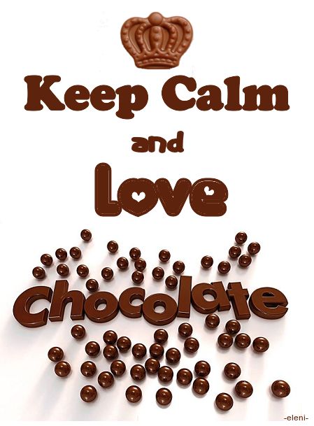 Keep Calm and Love Chocolate - created by eleni Chocolate Quotes, Chocolate Humor, Keep Calm Signs, Keep Calm Carry On, Chocolate Men, Keep Calm Posters, Coffee Chocolate, I Love Chocolate, Keep Calm Quotes