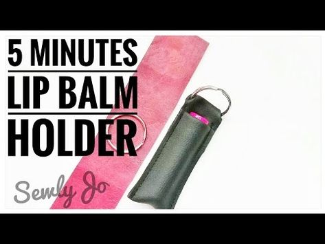 (61) HOW TO MAKE a LIP BALM HOLDER | DIY Lip Balm Carrier | Keychain by SewlyJo - YouTube Diy Lip Balm, Lip Balm Holder, Diy Lips, Diy Holder, Sewing Tips, Sewing Project, Learn To Sew, Handmade Bags, Fabric Scraps