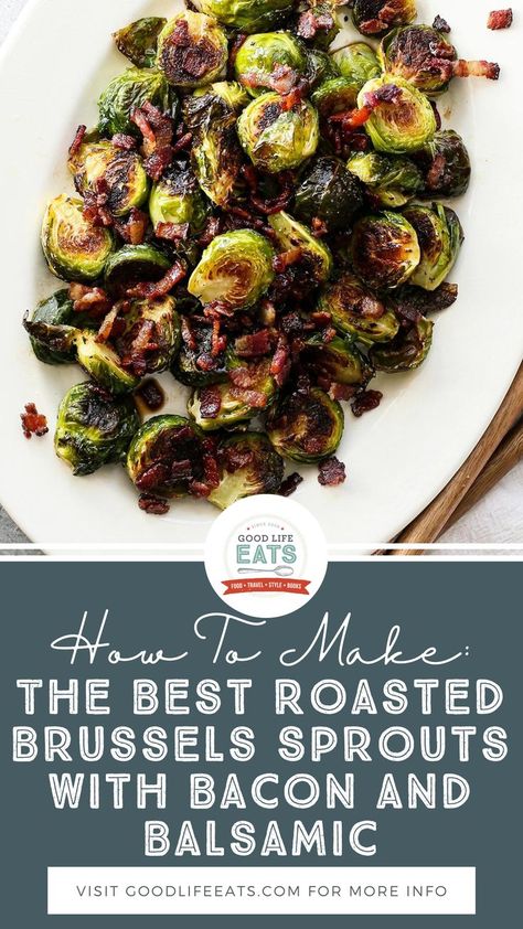 Roasted Brussels Sprouts with Bacon and Balsamic are a fantastic side dish that is full of delicious flavor — caramelized, roasted Brussels sprouts, savory bacon, and tangy balsamic vinegar. Though they seem to be getting a little bit more respect at the family dinner table these days, Brussels sprouts have an inescapable stereotype. They are the one vegetable that if I surveyed 10 kids on my street, the vast majority (if not all) kids would respond with a resounding “ewwww!” | @goodlifeeats Brussel Sprouts Balsamic Vinegar, Oven Roasted Brussels Sprouts, Roasted Brussel Sprouts Oven, Balsamic Brussel Sprouts, Cooking Brussel Sprouts, Bbq Side Dishes Recipes, Brussels Sprouts With Bacon, Brussel Sprout Recipes Roasted, Balsamic Recipe