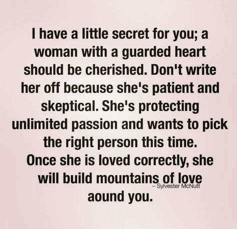 ˚°◦ღ...a woman with a guarded heart Good Hearted Woman Quotes, Loving A Woman With A Guarded Heart, Please Be Careful With My Heart Quotes, Guarding My Heart Quotes, A Guarded Woman Quotes, Loving A Guarded Woman Quotes, How To Love A Woman Quotes, When A Woman Feels Safe, Loving A Guarded Man