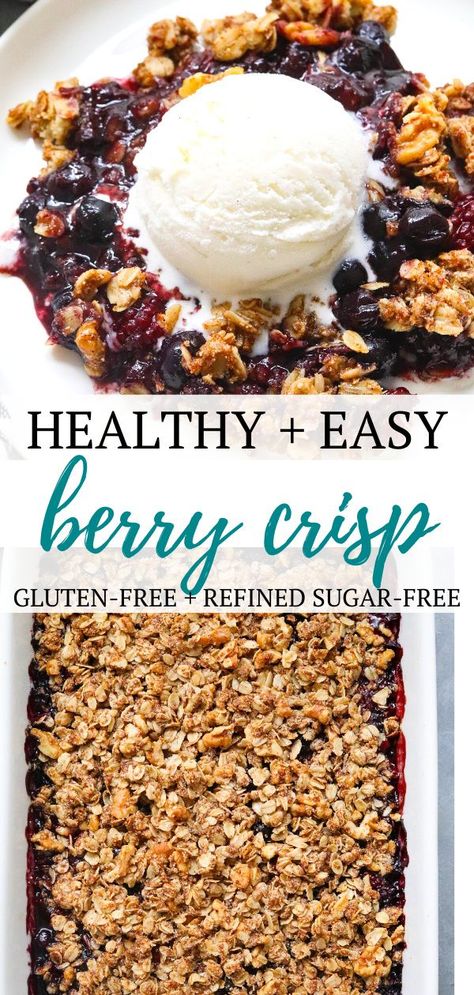 Healthy Berry Crisp, Berry Crisp Recipe, Gluten Free Dessert Recipes, Dessert Recipes Healthy, Healthy Dessert Recipes Easy, Types Of Berries, Berry Crisp, Berry Dessert, Gluten Free Desserts Recipes