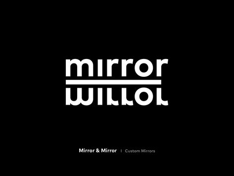 Mirror & Mirror - Redesign - Branding - Identity by Oskar Mieta (Desses) Mirror Graphic Design, Mirror Logo Design, Logo Mirror, Mirror Logo, Gallery Website, Group 3, Custom Mirrors, Event Branding, Title Design