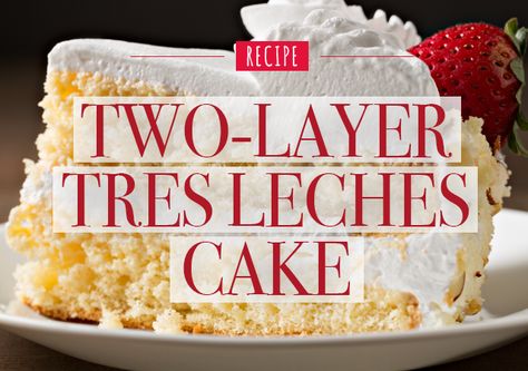 Tres Leches Cake Frosting, 2 Layer Tres Leches Cake Recipe, 3 Leches Wedding Cake, Layered Tres Leches Cake Recipe, Tres Leches Layer Cake Recipe, Tres Leches Cake Round, Tres Leches Cake Layered, Layered Tres Leches Cake, Spanish Dessert