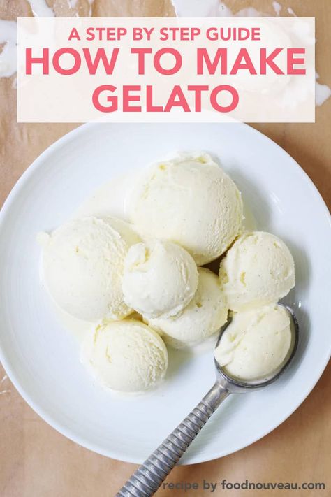 Dairy Free Gelato Recipe, Vanilla Bean Gelato Recipe, Vanilla Bean Gelato, Best Gelato Recipe, Gelato Ice Cream Recipe, How To Make Gelato Homemade, Vanilla Gelato Recipe, Gelato Base Recipe, Gelato Recipe Homemade