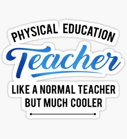 'Physical Education Teacher' Witty Teacher Quote Sticker Teacher Qoutes, Gym Teacher Gifts, Happy Teachers Day Wishes, Christmas Card For Teacher, Gym Teacher, Elementary Physical Education, Teacher Quote, Teacher Appreciation Gifts Diy, Physical Education Teacher