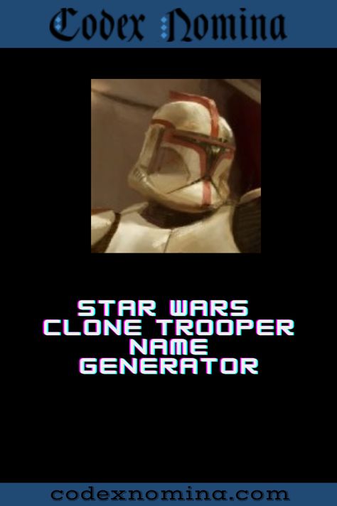 Star Wars Clone Trooper Name Generator & Backstories Clone Names, Clone Trooper Oc, Star Wars Characters Names, Character Name Generator, 501st Clone Trooper, Clone Commandos, Battle Droid, The Trooper, Star Wars Clone