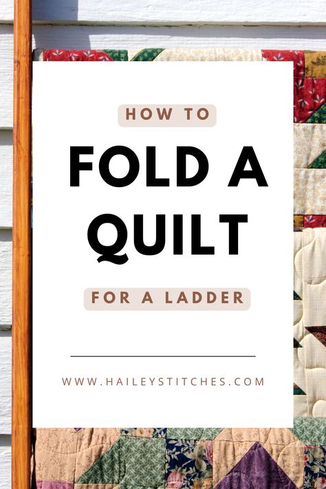 Learn how to fold a quilt to display it on a ladder for a super simple and easy way to show off your quilts! Quilt ladders fit into any home decor style and they are a quick way to display a quilt. Quilt Display Cabinets, How To Display Old Quilts, Quilt Ladder Diy How To Make, Display Quilts On Wall, Quilt Holder Display, Displaying Quilts On Wall, How To Fold A Quilt For Display, How To Fold Blankets On A Blanket Ladder, Quilt Ladder Display