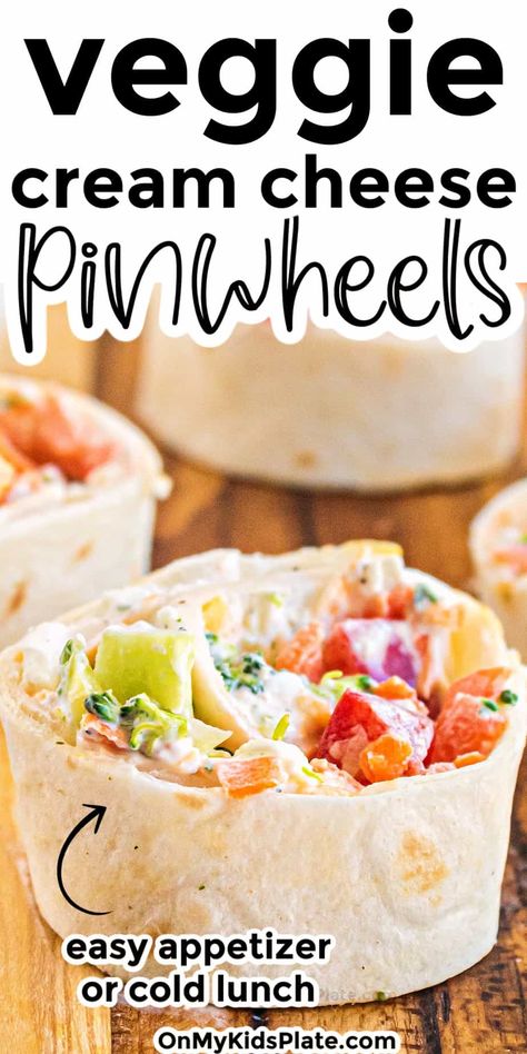 Veggie pinwheel up close with text title overlay Tortilla Rollup, Pinwheels With Cream Cheese, Veggie Pinwheels, Veggie Cream Cheese, Flavored Cream Cheese, Cream Cheese Pinwheels, Cheese Pinwheels, Vegetable Crisps, Roll Ups Tortilla