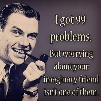 Atheist Christmas, Atheist Tattoo, Atheist Humor, Anti Religion, 99 Problems, Imaginary Friend, No Worries, Spirituality, Humor