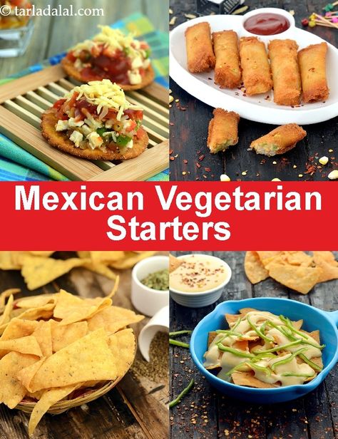 45 vegetarian Mexican starters recipes | Mexican veg starters | Tarladalal.com Party Starters Vegetarian, Veg Party Starters, Indian Fusion Food Vegetarian, Veg Mexican Food Recipes, Indian Veg Starters Recipes, Vegetarian Mexican Appetizers, Veg Starters For Dinner Party, Mexican Fusion Recipes, Indian Starters Vegetarian