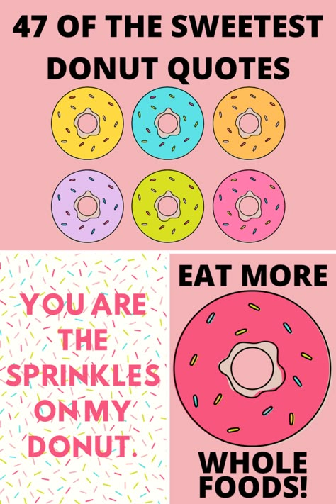 47 Donut Quotes So Sweet You'll Glaze Over - darling quote Donut Love Quotes, National Donut Day Quotes, Sprinkle Quotes Sweets, Donut Sayings For Work, Donut Motivation Quotes, Donut Shop Party, Donut Theme Bulletin Board, Donut Sayings For Teachers, Donut Wall Sayings