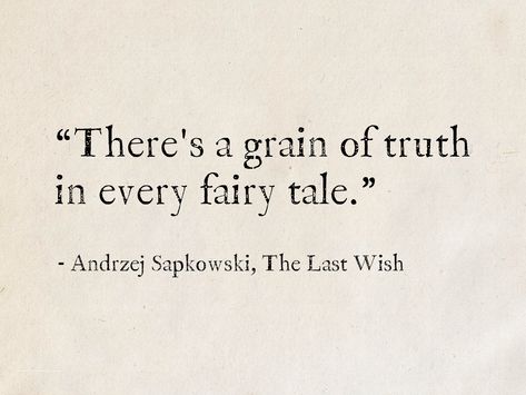 Andrzej Sapkowski, The Last Wish (Witcher Saga) #quotes #fantasy #books #Witcher Living In Fantasy Quotes, Witcher Quotes Book, Mythical Quotes, Fantasy World Quotes, Fantasy Book Quotes Aesthetic, Last Words Quotes, Fantasy Quotes Aesthetic, The Witcher Quotes, Quotes About Stories