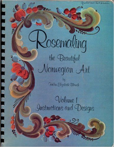 ROSEMALING, THE BEAUTIFUL NORWEGIAN ART, VOLUME 1: INSTRUCTIONS AND DESIGNS.: Helen Elizabeth. Blanck: Amazon.com: Books Norwegian Art, Rosemaling Pattern, Norwegian Folk Art, Norwegian Vikings, Deco Paint, Norwegian Rosemaling, Scandinavian Folk Art, Art Populaire, Painted Books