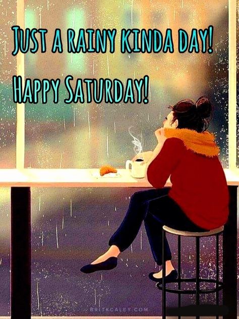 Saturday Rainy Morning Quotes, Rainy Morning Quotes, Happy Morning Images, Afternoon Messages, Saturday Greetings, Rainy Saturday, Good Morning Happy Saturday, Saturday Quotes, Good Morning Saturday