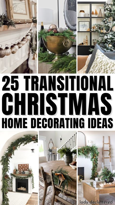 25 Transitional Christmas Home Decorating Ideas Transitional Fall To Christmas Decor, Christmas Tree Styling Ideas, Holiday Homes Interiors, Transitional Christmas Tree Ideas, Transitional Thanksgiving To Christmas Decor, Natural Christmas Tree Decorations Ideas, Classic Modern Christmas Decor, Modern Transitional Christmas Decor, Fresh Greens Christmas Decor