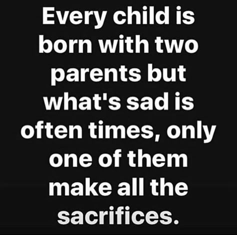 My kids have been are are well worth my sacrifices in life. I will and have been rewarded wit my amazing granddaughter. More to come in the future...🥰❤️😘😍 Absent Father Quotes Sons, Default Parent Quotes, Bad Father Quotes, Narcissistic Fathers, Deadbeat Dad Quotes, Absent Father Quotes, Single Mother Quotes, Dead Beat, Bad Parenting Quotes