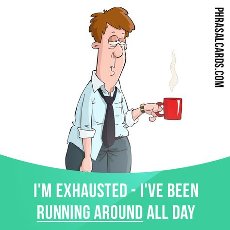 "Run around" means "to be very busy doing many things".  Example: I'm exhausted - I've been running around all day.  #phrasalverb #phrasalverbs #phrasal #verb #verbs #phrase #phrases #expression #expressions #english #englishlanguage #learnenglish #studyenglish #language #vocabulary #dictionary #grammar #efl #esl #tesl #tefl #toefl #ielts #toeic #englishlearning Teaching Idioms, British Phrases, Learning Psychology, English For Students, Idioms And Proverbs, I'm Exhausted, Phrasal Verb, English Collocations, Better English