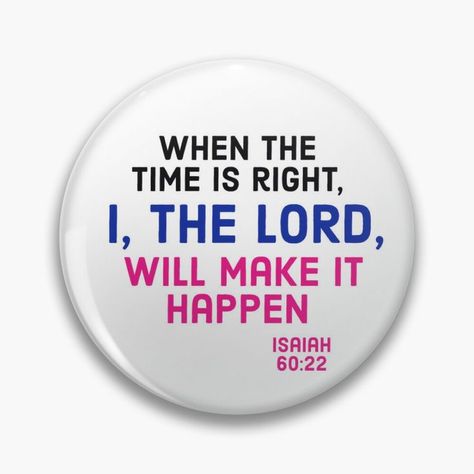 Christian pin God's timing When The Time Is Right I The Lord Quotes, Scripture Stickers, Isaiah 60 22, God's Timing, Inspirational Smile Quotes, Gospel Quotes, Morning Prayer Quotes, Strong Mind Quotes, Bible Quotes Images