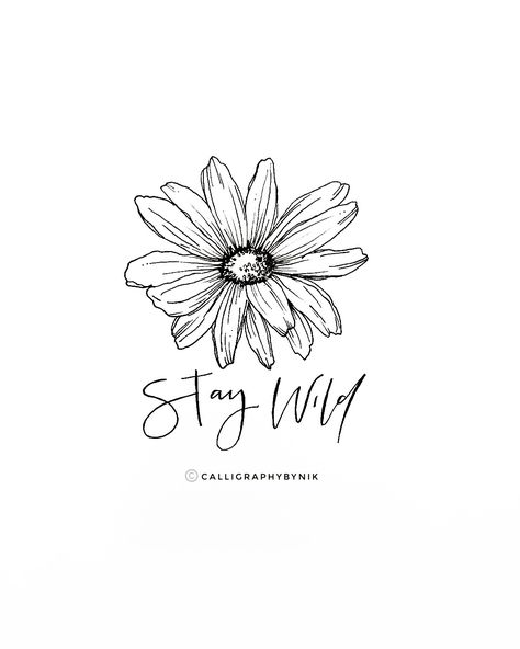 #wild #staywild #calligraphybynik #florals #pen #ink #drawings #floralillustrations Stay Wild Flower Tattoo, Stay Wild Tattoo, Wild Flower Tattoo, Pen Ink Drawings, Country Tattoos, Wildflower Tattoo, Wild Tattoo, Wild Country, Leaf Patterns