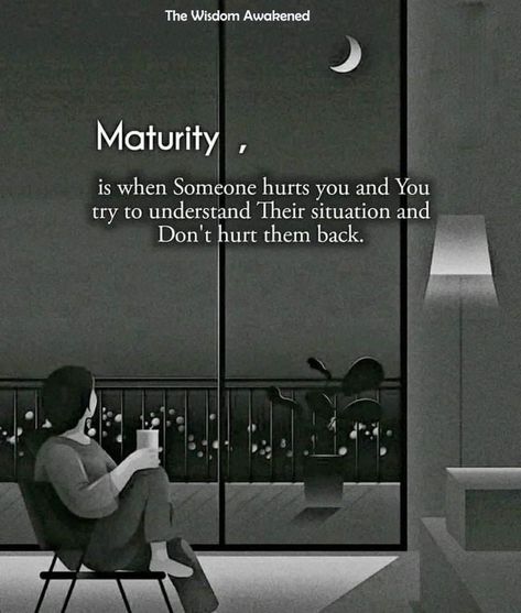 Maturity Is When, When Someone Hurts You, When Someone, Understanding Yourself, Be Yourself Quotes, You Tried, True Quotes, Kids Learning, It Hurts