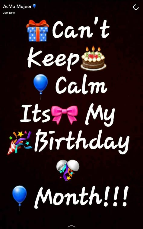 Can't keep calm its my birthday month Can’t Keep Calm It’s My Birthday Month, Keep Calm Its My Birthday Month, My Birthday Month Dpz, It’s My Birthday Month, My Birthday Month Quotes, Its My Birthday Quotes, Keep Calm Its My Birthday, Birthday Month Quotes, Birthday To Me Quotes