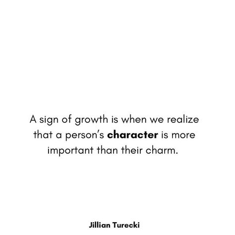 Jillian Turecki on Instagram: "I believe one of the goals of “working on ourselves” is to build stronger character.  A person can be both charming and have strong character. But, as many of you I’m sure know, there are many people who can be very charming but have very low character. When dating, this is what you have to be aware of. Growth and maturity is when we prioritize someone’s character far more than their charm, achievements or really anything else." Maturity Is When, Building Quotes, Christian Counseling, Strong Character, Unusual Words, Character Quotes, Character Building, Loving Someone, Encouragement Quotes