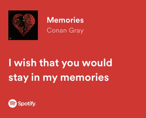 Memories Conan Gray Spotify, Conan Gray Quotes, Conan Gray Memories, Conan Lyrics, Memories Conan Gray, Conan Gray Lyrics, Billie Lyrics, Discord Status, Dark Lyrics