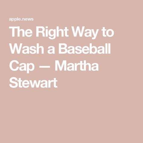 The Right Way to Wash a Baseball Cap — Martha Stewart Washing Baseball Hats, Clean Baseball Caps, Wash Baseball Cap, White Baseball Cap, Diy Cleaning Products, Ball Cap, Baseball Caps, Martha Stewart, Hand Washing