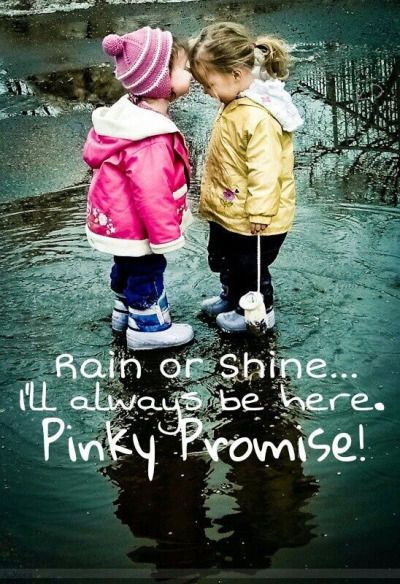 Rain Or Shine, I'll Always Be Here. Pinky Promise quotes quote friend friendship quotes friend quotes Missing Sister Quotes, Cute Sister Quotes, Sister Birthday Quotes, Love My Sister, Psychological Facts, Best Friendship Quotes, Dear Sister, Quote Of The Week, Sister Quotes