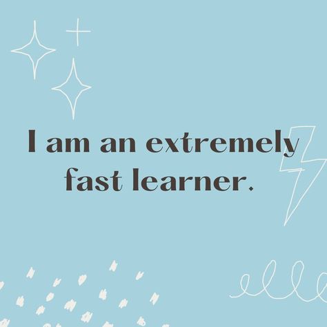 A blue background with the text overlay, "I am an extremely fast learner." Fast Learner, Quote Happiness, Manifesting Vision Board, Self Growth Quotes, Create Your Dream Life, Vision Board Images, Quotes Affirmations, Dream Vision Board, Self Growth