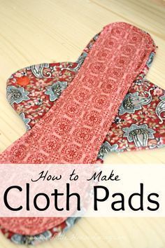 Step by step instructions on how to sew your own cloth pads. Great for your body and a good way to save money! Homemade Sanitary Pads, Diy Sanitary Pads How To Make, Cloth Pads Diy, Diy Cloth Pads, Cloth Pad Pattern, Pul Fabric, Diy Step, Cloth Menstrual Pad, Mama Cloth