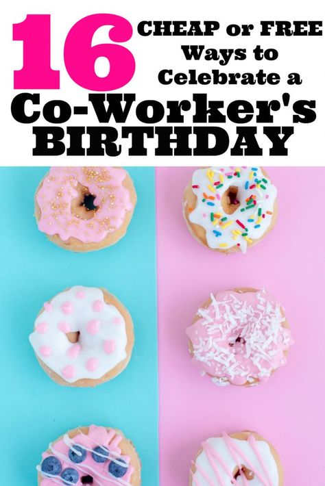 16 Cheap or Free Ways to Celebrate a Friend or Co-Workers Birthday | #SaveMoney #Cheap #Free #Birthday #Party #Career #work #Celebrate #MomNeedsChocolate 60th Birthday Ideas For Office, Birthday Decorations For Coworkers Desk, Birthday Treats For Office, Celebrate Staff Birthdays, How To Celebrate Friends Birthday, Birthday Treat Ideas For Work, Office Birthday Food Ideas, Work Birthday Gifts, Birthday Treats For Workplace