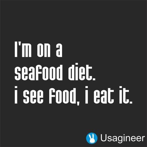 Love this one...  #thehungrydater #inspiration #quotestoliveby #quoteoftheday #quote #inspirationalquote #foodquotes #food #foodblogger #foodgram #foodgasm Seafood Quote, Happy Birthday Quotes For Him, Snacks Diy, Foodie Quotes, Quotes Funny Life, Food Quotes Funny, See Food, Seafood Diet, Birthday Quotes For Him