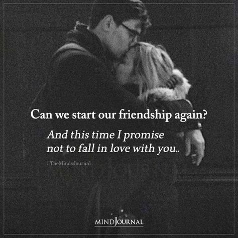 Can we start our friendship again? And this time I promise not to fall in love with you.. Top Love Quotes, Real Relationship Quotes, Love Friendship Quotes, Tears Quotes, Promise Quotes, Green Flags, Friendship Over, Relationship Red Flags, Quotes Couple