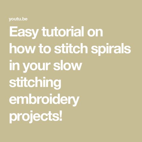 Easy tutorial on how to stitch spirals in your slow stitching embroidery projects! Slow Stitch Project Ideas, Slow Stitching Tutorial, Slow Stitching Ideas, Embroidery Practice, Slow Stitching Projects, How To Stitch, Stitching Ideas, Stitching Embroidery, Slow Stitching